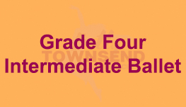Grade Four-Intermediate - Ballet